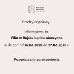 Informacja dotycząca Filii w Rajsku