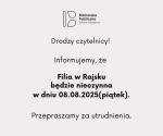 Informacja dotycząca Filii w Rajsku