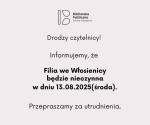 Informacja dotycząca Filii we Włosienicy
