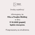 Informacja dotycząca Filii w Porębie Wielkiej