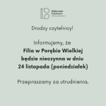 Informacja dotycząca Filii w Porębie Wielkiej