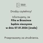 Informacja dotycząca Filii w Brzezince.