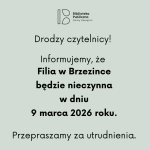 Informacja dotycząca Filii w Brzezince.