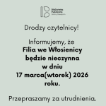 Informacja dotycząca Filii we Włosienicy.