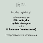 Informacja dotycząca Filii w Rajsku