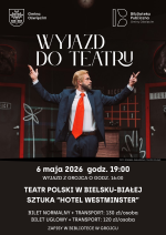 Wyjazd do Teatru Polskiego w Bielsku Białej