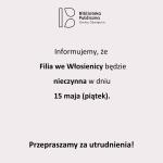 Informacja dotycząca Filii we Włosienicy.