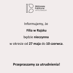 Informacja dotycząca Filii w Rajsku