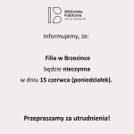 Informacja dotycząca Filii w Brzezince