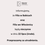 Informacja dotycząca Filii w Babicach oraz Filii we Włosienicy