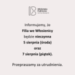 Informacja dotycząca Filii we Włosienicy